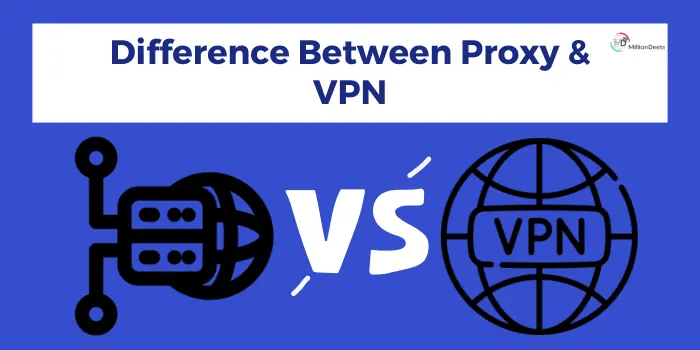 Difference Between Proxy and VPN