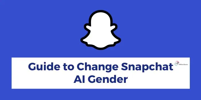 How to Change Snapchat AI Gender