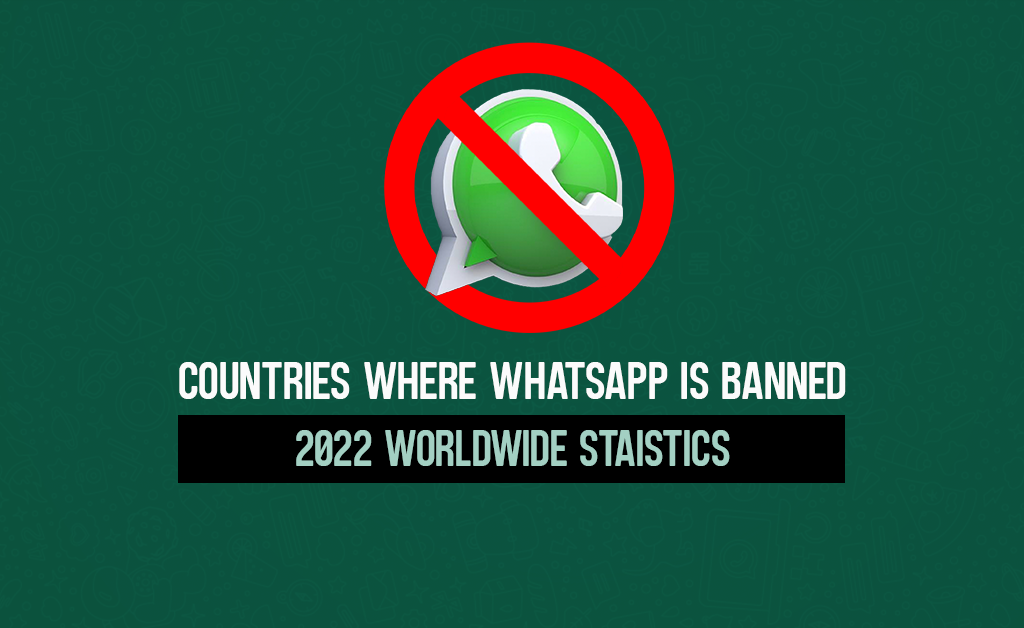 Countries Where WhatsApp Is Banned 2024