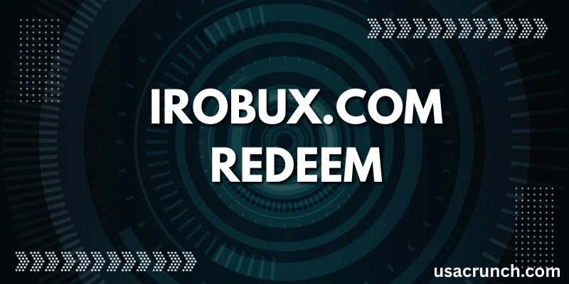 Irobux.com Redeem – Truth Behind Free Robux Offers
